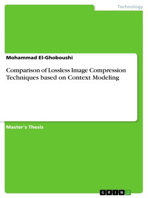 cover image of Comparison of Lossless Image Compression Techniques based on Context Modeling